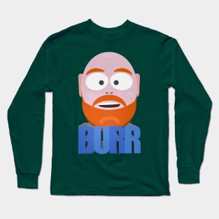 If Comedian Bill Burr Was a South Park Character Long Sleeve T-Shirt